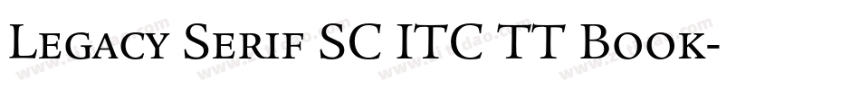 Legacy Serif SC ITC TT Book字体转换